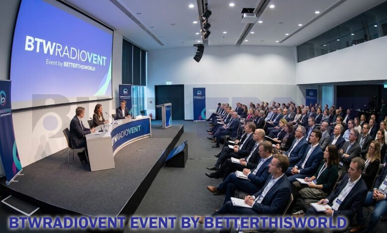 btwradiovent event by betterthisworld