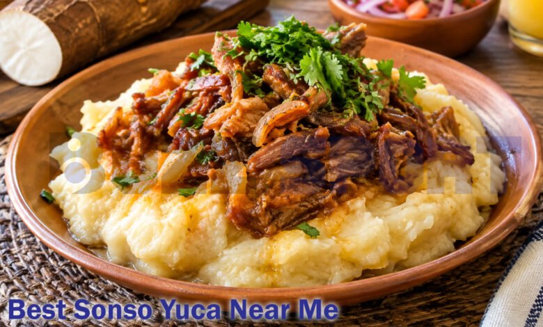 Best Sonso Yuca Near Me