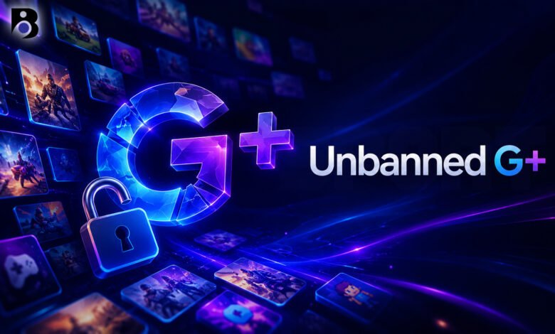 Unbanned G+