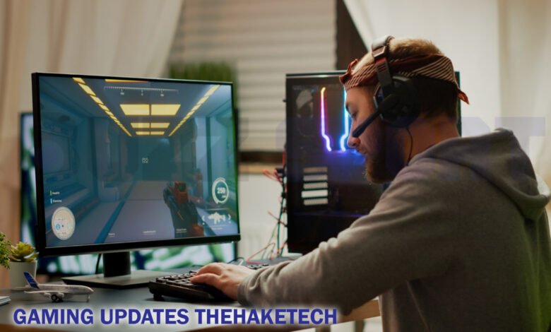 Gaming Updates TheHaketech